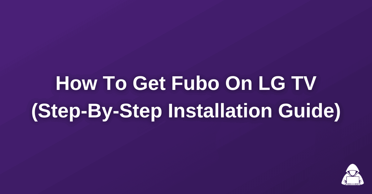 How To Get Fubo On Lg Tv